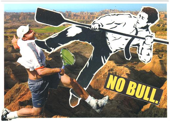 Postcard collage of spray-painted, stenciled office worker holding a paddle and kicking tennis player, with text reading "no bull"